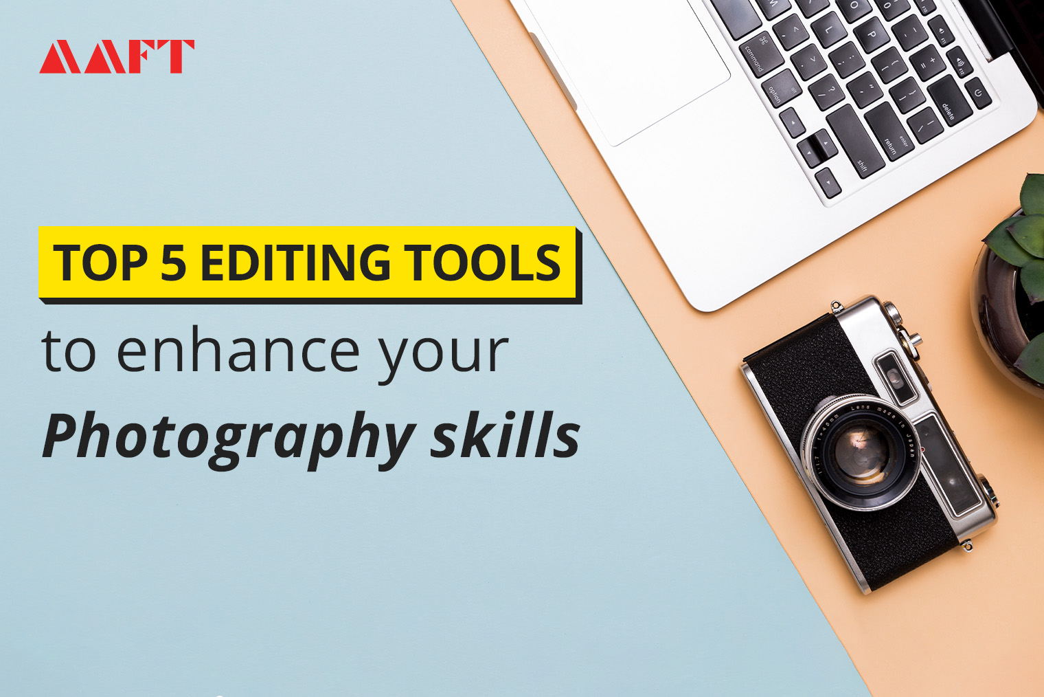 Top 5 Editing Tools fr Photography