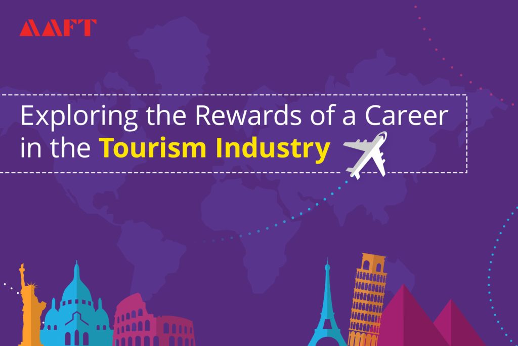 Exploring the Rewards of a Career in the Tourism Industry