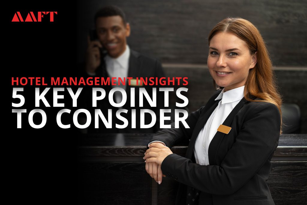 Hotel Management Insights: 5 Key Points to Consider