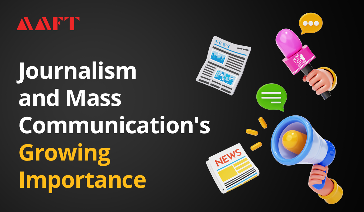 The Growing Significance of Journalism and Mass Communication