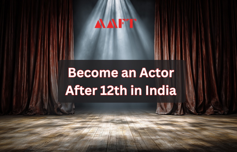 Become an Actor After 12th in India