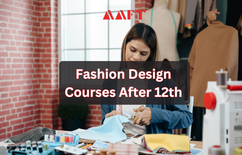 Fashion Design Courses After 12th