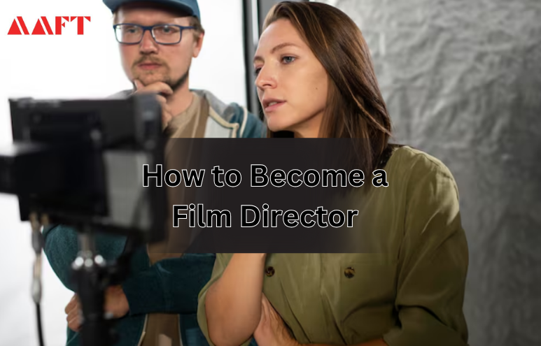 How to Become a Film Director